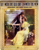 Off With The Old Love, On With The New!, Harry Carroll, 1914