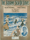 The Stormy Sea Of Love, Harry Carroll, 1916