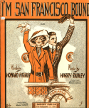 I'm San Francisco Bound, Harry E. Dudley, 1913