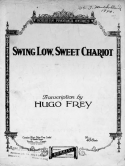 Swing Low, Sweet Chariot, Hugo Frey, 1924