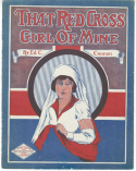 That Red Cross Girl Of Mine, E. C. Cannon, 1917