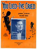 You Lied I've Cried, Johnny Marvin; Irving M. Bibo, 1928