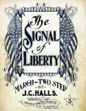 Signal Of Liberty, J. C. Halls, 1903