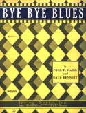 Bye Bye Blues version 1, Fred Hamm; Dave Bennett, 1925