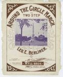 Around The Circle, Leo E. Berliner, 1898