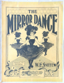 The Mirror Dance, Wm F. Sniffen, 1899