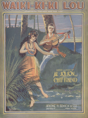 Waiki-Ki-Ki Lou, Al Jolson; Cliff Friend, 1920