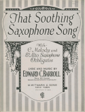 That Soothing Saxophone Song, Edward C. Barroll, 1922