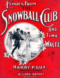 Echoes From The Snowball Club, Harry P. Guy, 1898