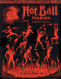 Hot Ball March, C. Bayer, 1902