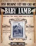 Just Because I Let You Call Me Baby Lamb, Joel P. Corin, 1909