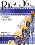 Rig-A-Jig Rag, Nathanial Davis Ayer, 1912