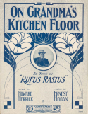 On Grandma's Kitchen Floor, Ernest Hogan, 1906