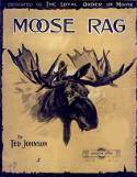 Moose Rag, Ted Johnson, 1910