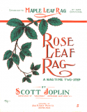 Rose Leaf Rag, Scott Joplin, 1907
