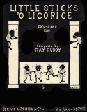Little Sticks O' Licorice, Ray Ruddy, 1911