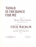 Tango Is The Dance For Me, Cecil Macklin, 1913