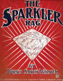 The Sparkler Rag, Horace Smith Wilson, 1908