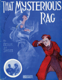 That Mysterious Rag, Irving Berlin; Ted Snyder, 1911