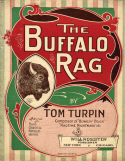 The Buffalo Rag, Tom Turpin, 1904