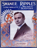 Swanee Ripples, Walter E. Blaufuss, 1912