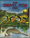 The Shovel Fish Rag, Harry L. Cook, 1907