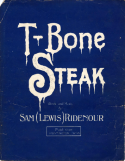 T-Bone Steak, Sam Ridenour, 1916
