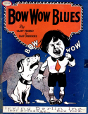 Bow Wow Blues, Cliff Friend; Nat Osborne, 1922