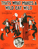 That's What Makes A Wild Cat Wild, Theron C. Bennett (a.k.a. Barney And Seymore), 1918