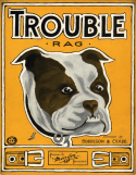 Trouble, Will B. Morrison; Cecil Duane Crabb, 1908