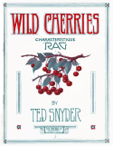 Wild Cherries, Ted Snyder, 1908