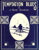 Temptation Blues, J. Henri Barbour, 1919
