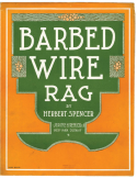 Barbed Wire Rag, Herbert Spencer, 1910