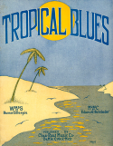 Tropical Blues, Edward A. Schroeder, 1921
