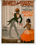 I'm Just Wild About Harry version 1, Noble Sissle; Eubie (J. Hubert) Blake, 1921