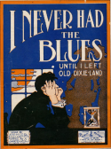 I Never Had The Blues, Charley T. Straight, 1919