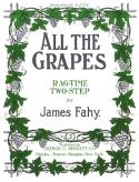 All The Grapes, James Fahy, 1911