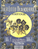 Four Little Blackberries, Lawrence B. O'Connor, 1907