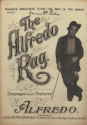The Alfredo Rag, Alfredo, 1916