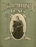 Edw Jay Mellinger's Rag, Edward J. Mellinger, 1913