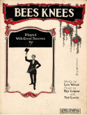 Bees Knees, Ray Lopez; Ted Lewis, 1922