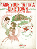 Hang Your Hat In A Dixie Town, Matty Cohan, 1918