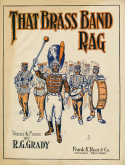 That Brass Band Rag, Richard G. Grady, 1912