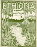 Ethiopia Rag, Joseph Francis Lamb, 1909