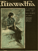 Hiawatha version 2, Charles N. Daniels (a.k.a., Neil Moret or L'Albert), 1902