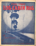 Log Cabin Rag, James Royce Shannon, 1914