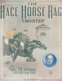 The Race Horse Rag, Mike Bernard, 1911