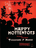 Happy Hottentots, Theodore F. Morse, 1904