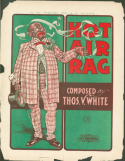 Hot Air Rag, Thomas V. White, 1900