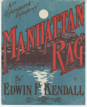 The Manhattan Rag, Edwin F. Kendall, 1906